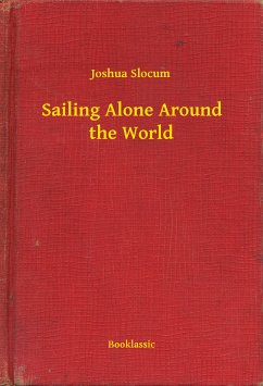 Sailing Alone Around the World (eBook, ePUB) - Slocum, Joshua