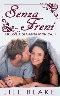 Senza Freni (trilogia di Santa Monica, libro #1) (eBook, ePUB) - Blake, Jill