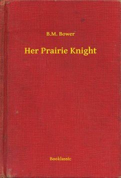 Her Prairie Knight (eBook, ePUB) - Bower, B.M.