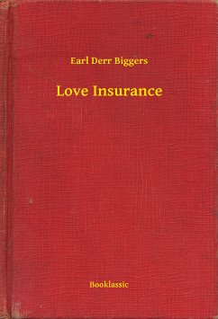 Love Insurance (eBook, ePUB) - Biggers, Earl Derr