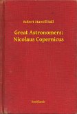 Great Astronomers: Nicolaus Copernicus (eBook, ePUB)