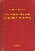 The Woman Who Rode Away And Other Stories (eBook, ePUB)