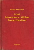 Great Astronomers: William Rowan Hamilton (eBook, ePUB)