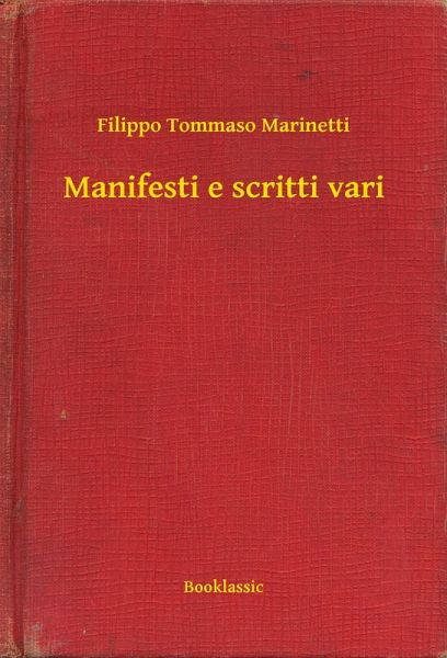 Manifesti e scritti vari (eBook, ePUB) Manifesti e scritti vari (eBook, ePUB)