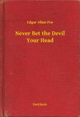 Never Bet the Devil Your Head (eBook, ePUB)