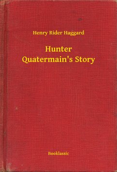 Hunter Quatermain's Story (eBook, ePUB) - Haggard, Henry Rider