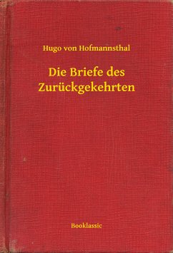 Die Briefe des Zurückgekehrten (eBook, ePUB) - Hofmannsthal, Hugo von