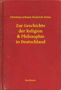 Zur Geschichte der Religion & Philosophie in Deutschland (eBook, ePUB) - Heine, Christian Johann Heinrich