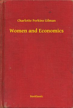 Women and Economics (eBook, ePUB) - Gilman, Charlotte Perkins