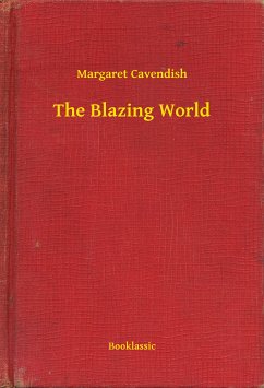 The Blazing World (eBook, ePUB) - Cavendish, Margaret