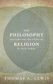 Why Philosophy Matters for the Study of Religion-and Vice Versa (eBook, PDF)