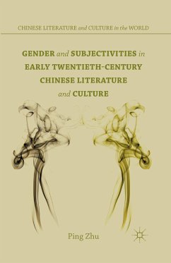 Gender and Subjectivities in Early Twentieth-Century Chinese Literature and Culture (eBook, PDF) - Zhu, P.