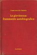 La giovinezza: frammento autobiografico... - Bild 1