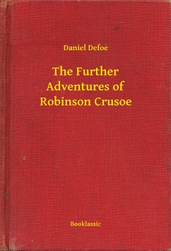 The Further Adventures of Robinson Crusoe (eBook, ePUB) - Defoe, Daniel