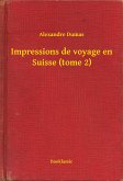 Impressions de voyage en Suisse (tome 2) (eBook, ePUB)