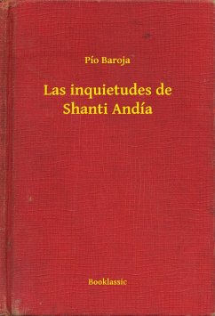 Las inquietudes de Shanti Andía (eBook, ePUB) - Baroja, Pío