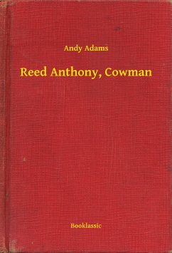 Reed Anthony, Cowman (eBook, ePUB) - Adams, Andy