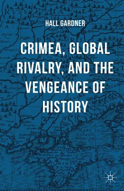 Crimea, Global Rivalry, and the Vengeance of History (eBook, PDF) - Gardner, Hall