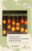 Foodscapes of Contemporary Japanese Women Writers (eBook, PDF)