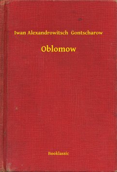 Oblomow (eBook, ePUB) - Gontscharow, Iwan Alexandrowitsch