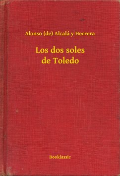 Los dos soles de Toledo (eBook, ePUB) - Herrera, Alonso (de) Alcalá y