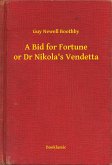A Bid for Fortune or Dr Nikola's Vendetta (eBook, ePUB)