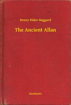 The Ancient Allan (eBook, ePUB) - Haggard, Henry Rider