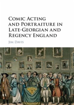 Comic Acting and Portraiture in Late-Georgian and Regency England (eBook, PDF) - Davis, Jim