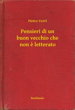 Pensieri di un buon vecchio che non e letterato (eBook, ePUB) - Verri, Pietro