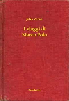 I viaggi di Marco Polo (eBook, ePUB) - Verne, Jules