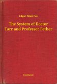 The System of Doctor Tarr and Professor Fether (eBook, ePUB)