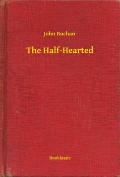 The Half-Hearted (eBook, ePUB) - Buchan, John