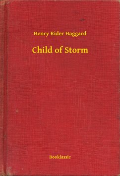 Child of Storm (eBook, ePUB) - Haggard, Henry Rider