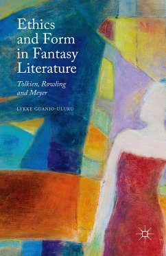 Ethics and Form in Fantasy Literature (eBook, PDF) - Guanio-Uluru, Lykke