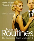 Seduction Force Multiplier 2: Power of Routines - Over 700 Scripts, Lines and Routines (eBook, ePUB)