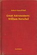 Great Astronomers: William Herschel... - Bild 1