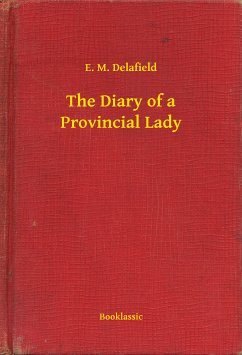 The Diary of a Provincial Lady (eBook, ePUB) - Delafield, E. M.