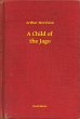 A Child of the Jago (eBook, ePUB) - Bild 1