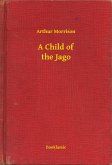 A Child of the Jago (eBook, ePUB)