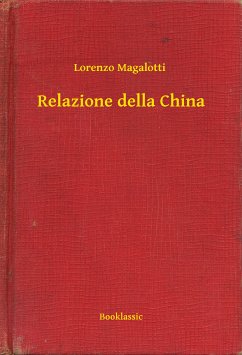 Relazione della China (eBook, ePUB) - Magalotti, Lorenzo
