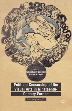Political Censorship of the Visual Arts in Nineteenth-Century Europe (eBook, PDF)