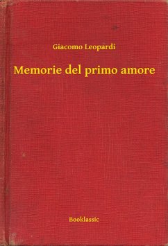 Memorie del primo amore (eBook, ePUB) - Leopardi, Giacomo