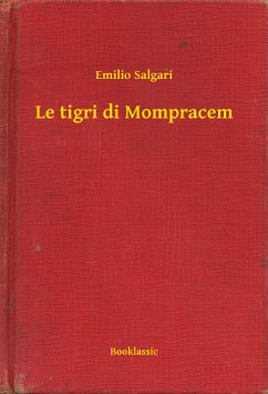 Le tigri di Mompracem (eBook, ePUB) - Salgari, Emilio