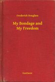 My Bondage and My Freedom (eBook, ePUB)