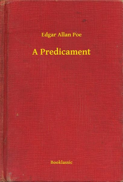 A Predicament (eBook, ePUB) A Predicament (eBook, ePUB)