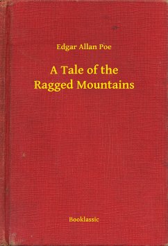 A Tale of the Ragged Mountains (eBook, ePUB) - Poe, Edgar Allan