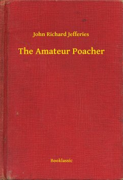 The Amateur Poacher (eBook, ePUB) - Jefferies, John Richard