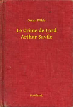 Le Crime de Lord Arthur Savile (eBook, ePUB) - Wilde, Oscar