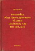 Personality Plus: Some Experiences of Emma McChesney And Her Son, Jack (eBook, ePUB)