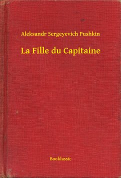 La Fille du Capitaine (eBook, ePUB) - Pushkin, Aleksandr Sergeyevich